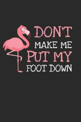 Cover of Don't Make Me Put My Foot Down