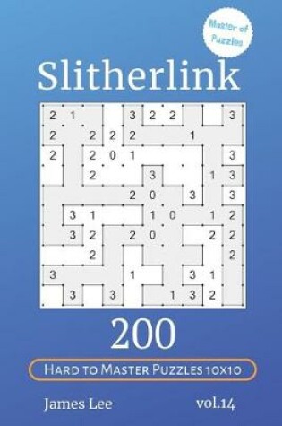 Cover of Master of Puzzles - Slitherlink 200 Hard to Master Puzzles 10x10 vol.14