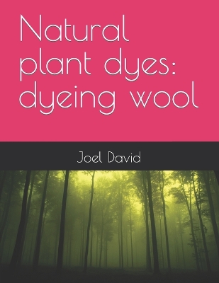 Book cover for Natural plant dyes