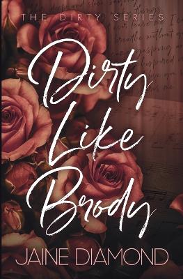 Cover of Dirty Like Brody