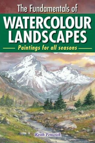 Cover of The Fundamentals of Watercolour Landscapes