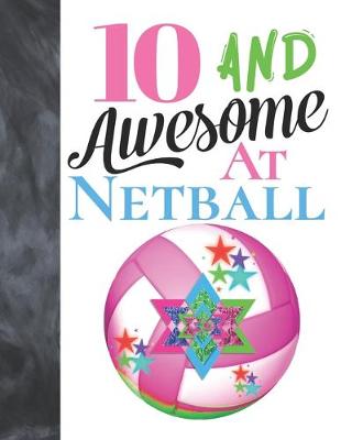 Book cover for 10 And Awesome At Netball