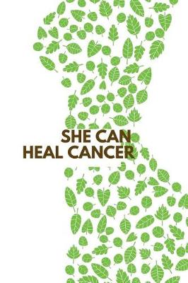 Book cover for She Can Heal Cancer