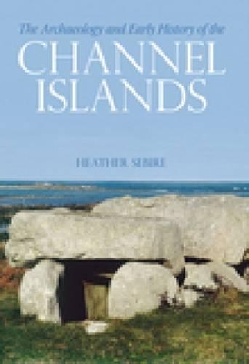 Book cover for The Archaeology and Early History of the Channel Islands