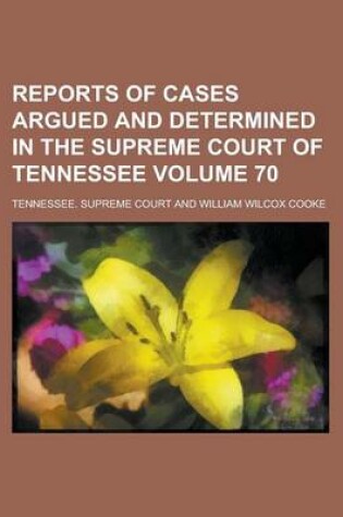 Cover of Reports of Cases Argued and Determined in the Supreme Court of Tennessee Volume 70