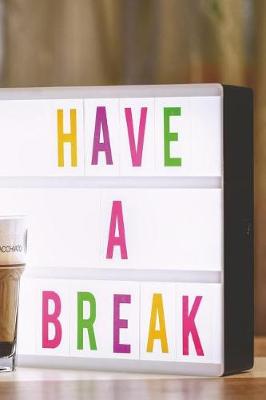 Book cover for Have A Break