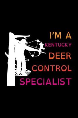 Book cover for I'm A Kentucky Deer Control Specialist