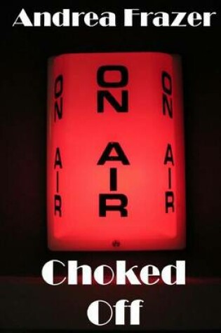 Cover of Choked Off