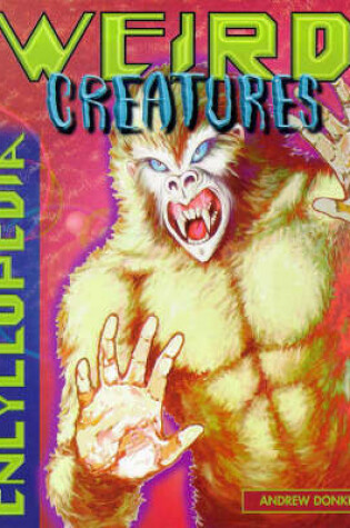 Cover of Encyclopedia of Weird Creatures