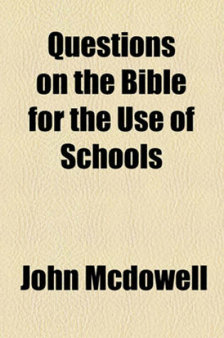 Cover of Questions on the Bible for the Use of Schools