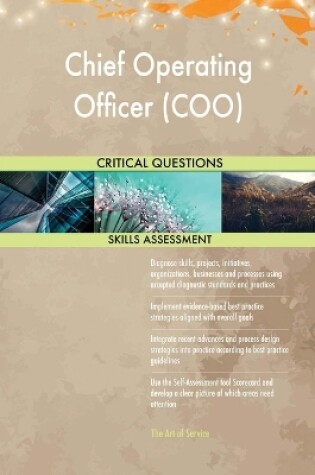 Cover of Chief Operating Officer (COO) Critical Questions Skills Assessment