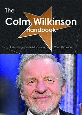 Book cover for The Colm Wilkinson Handbook - Everything You Need to Know about Colm Wilkinson