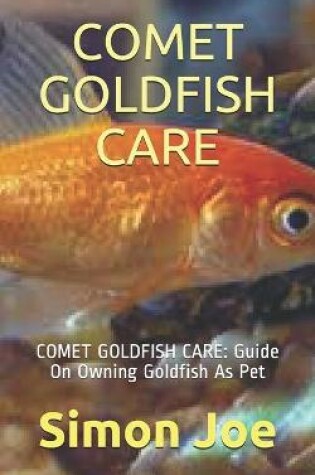 Cover of Comet Goldfish Care