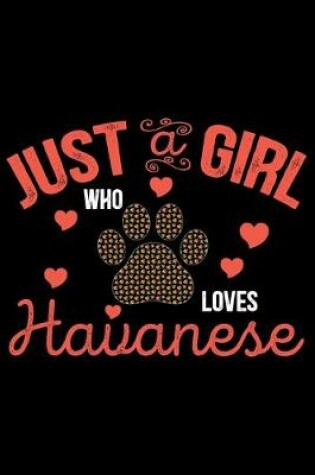 Cover of Just A Girl Who Loves Havanese