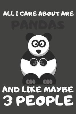 Book cover for All I Care About Are Pandas And Like Maybe 3 People
