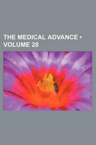 Cover of The Medical Advance (Volume 28)