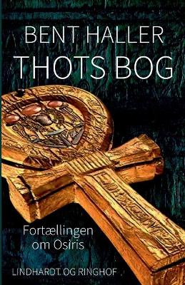 Book cover for Thots Bog. Fort�llingen om Osiris