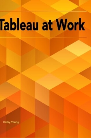 Cover of Tableau at Work