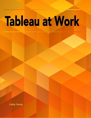 Book cover for Tableau at Work