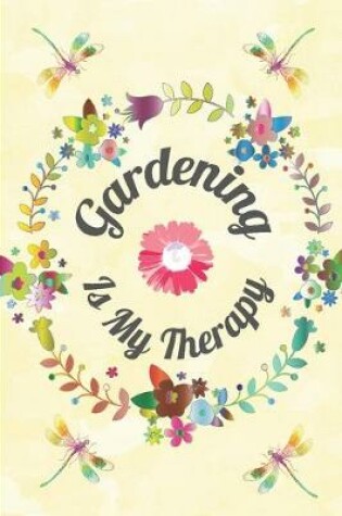 Cover of Gardening Is My Therapy