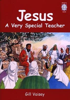 Book cover for Crystal Clear: Jesus - A Very Special Teacher (Big Book)