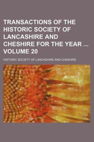 Cover of Transactions of the Historic Society of Lancashire and Cheshire for the Year Volume 20