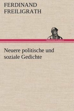 Cover of Neuere Politische Und Soziale Gedichte