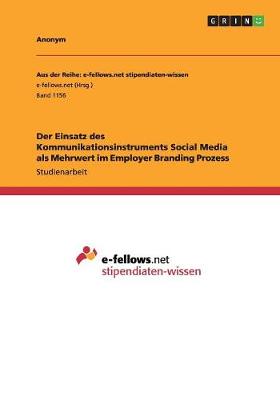 Book cover for Der Einsatz des Kommunikationsinstruments Social Media als Mehrwert im Employer Branding Prozess