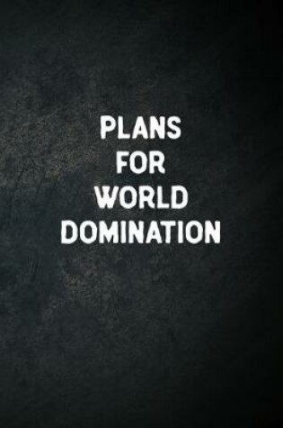 Cover of Plans For World Domination