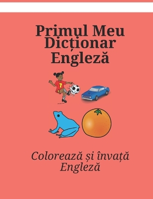 Book cover for Primul Meu Dic&#539;ionar Englez&#259;