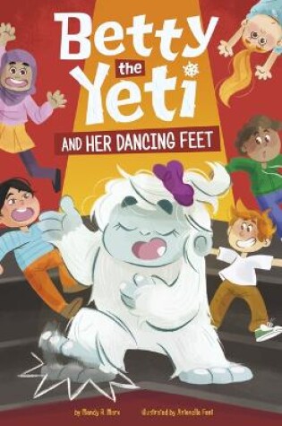 Cover of Betty the Yeti and Her Dancing Feet