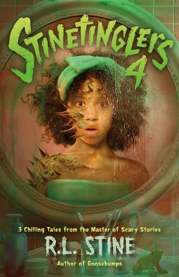 Book cover for Stinetinglers 4: 3 Chilling Tales from the Master of Scary Stories