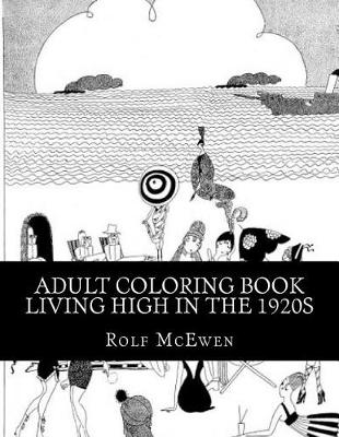 Book cover for Adult Coloring Book - Living High in the 1920s