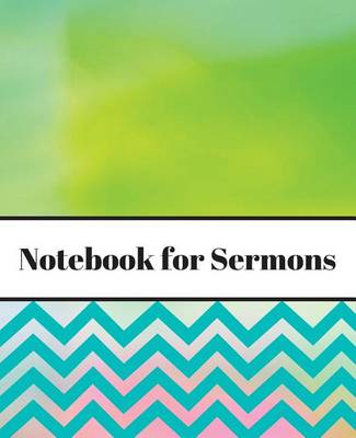 Book cover for Notebook for Sermons (Pastels)