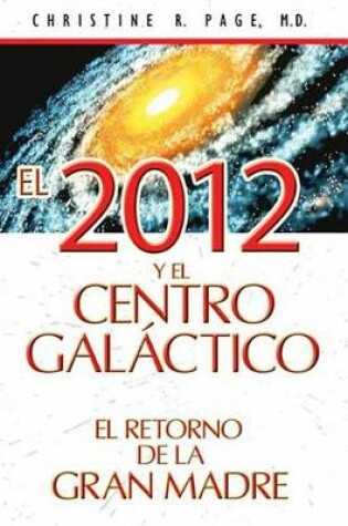 Cover of El 2012 y el centro galactico