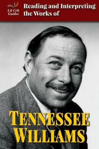 Cover of Reading and Interpreting the Works of Tennessee Williams