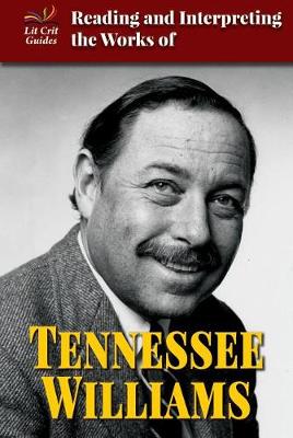 Cover of Reading and Interpreting the Works of Tennessee Williams