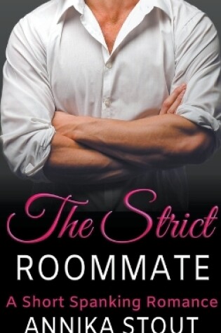 Cover of The Strict Roommate