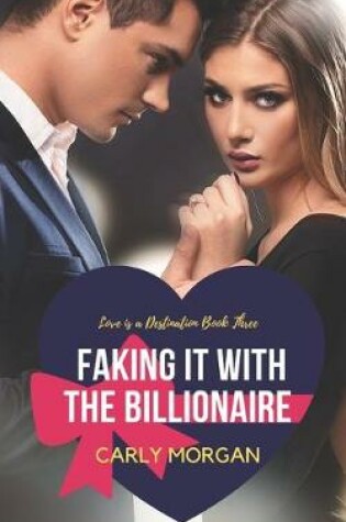 Cover of Faking it With the Billionaire