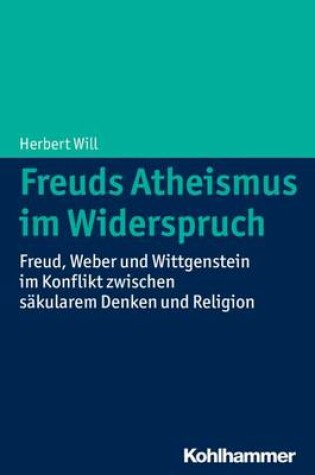 Cover of Freuds Atheismus Im Widerspruch