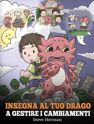 Book cover for Insegna al tuo drago a gestire i cambiamenti
