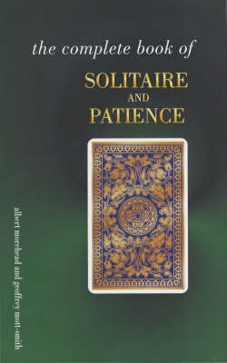 Book cover for The Complete Book of Solitaire and Patience Games