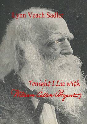 Book cover for Tonight I Lie with William Cullen Bryant