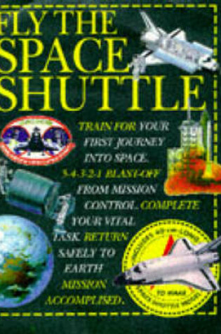 Cover of Action Book:  Fly The Space Shuttle