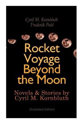 Book cover for Rocket Voyage Beyond the Moon: Novels & Stories by Cyril M. Kornbluth
