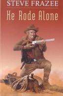 Cover of He Rode Alone