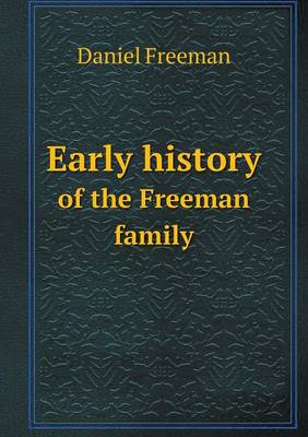 Book cover for Early history of the Freeman family