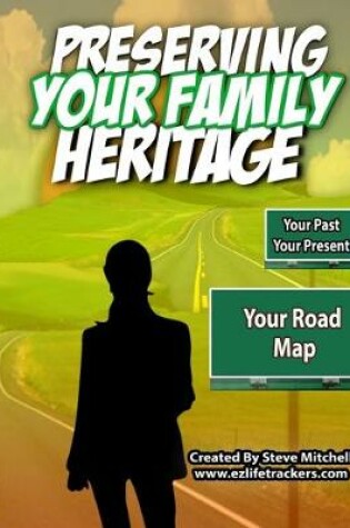 Cover of Preserving Your Family Heritage