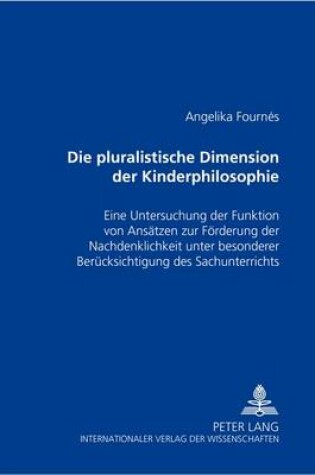 Cover of Die Pluralistische Dimension Der Kinderphilosophie