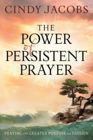 Cover of The Power of Persistent Prayer